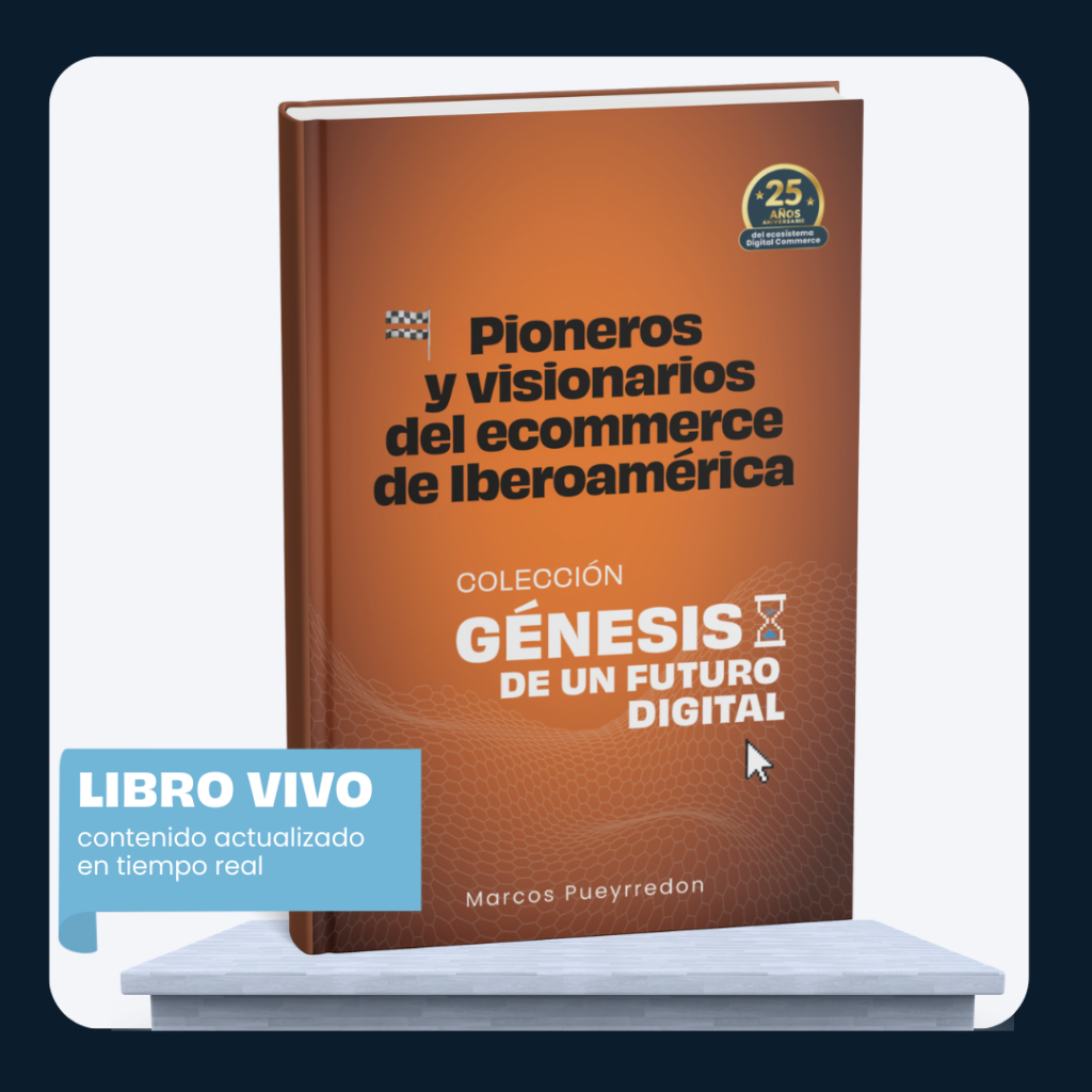 Pioneros y visionarios del ecommerce de Iberoamérica