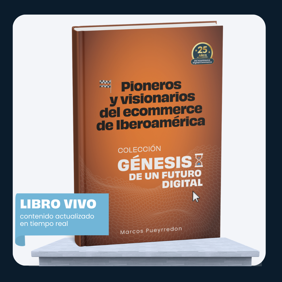 Pioneros y visionarios del ecommerce de Iberoamérica